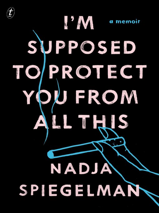 Cover image for I'm Supposed to Protect You from All This